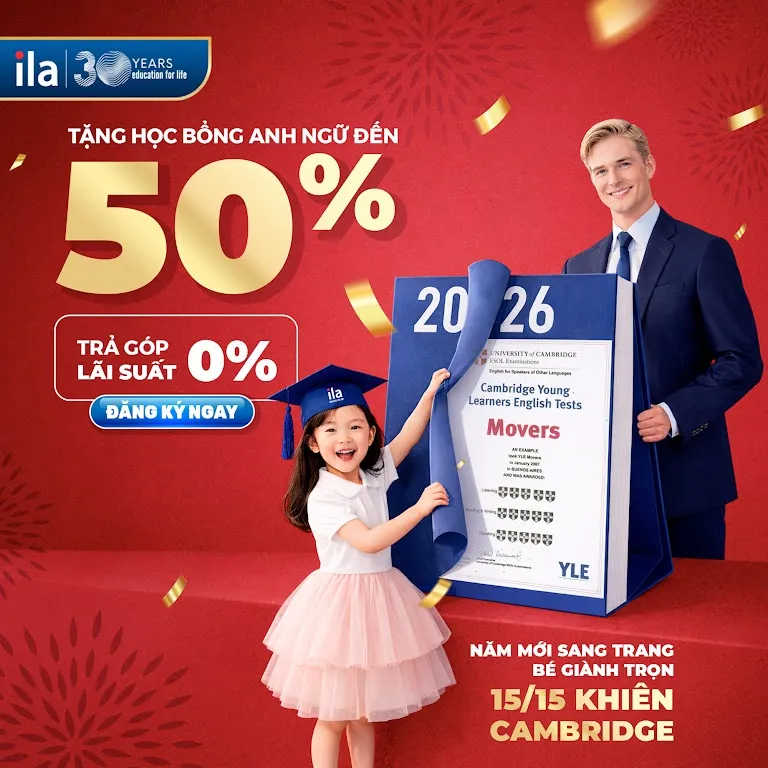 ILA Trao HỌC Bổng ANH NGỮ ĐẾN 50% - Bước ĐỆM Giúp CON “VỀ Đích" 15/15 Khiên Cambridge Trong NĂM MỚI