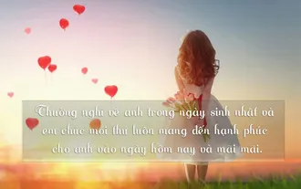 [Tuyển Tập] 200+ Lời chúc sinh nhật người yêu, ngọt nước nhất
