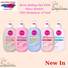 [BILL MỸ] KEM DƯỠNG THỂ EOS SHEA BETTER 24H MOISTURE BODY LOTION 473ML