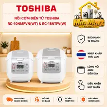 Nồi cơm điện tử Toshiba RC-18NTFV(W) & RC-10NMFVN(WT) nhập Thái Lan, chính hãng, bảo hành 12 tháng