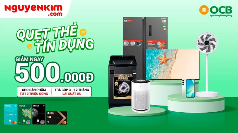 Nguyễn Kim x OCB – Mua điện máy giảm ngay 500.000Đ