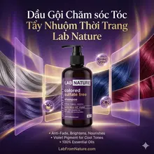 Dầu Gội Chăm Sóc Tóc Tẩy Nhuộm Thời Trang Lab Nature 250ml