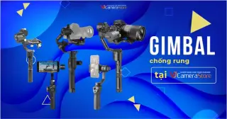 Mua gimbal chống rung chính hãng ở đâu? Top 5 lựa chọn uy tín