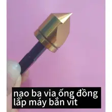 Nạo ba via ống đồng , dùng cho máy khoan pin , nạo ống từ 6 đến 16mm loại màu vàng
