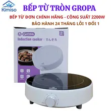 Bếp từ đơn , bếp từ tròn công suất 2200w , bếp từ đơn GROPA chính hãng bảo hành 24 tháng lỗi 1 đổi 1