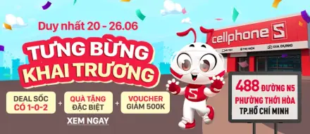 CellphoneS Khai Trương Chợ Đêm Mỹ Phước 1 – Voucher 500K & Deal Sốc