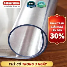 Khăn Trải Bàn Nhựa PVC Trong Suốt | Chống Thấm Nước, Chống Dầu Mỡ & Chống Trầy Xước | Dễ Lau Chùi