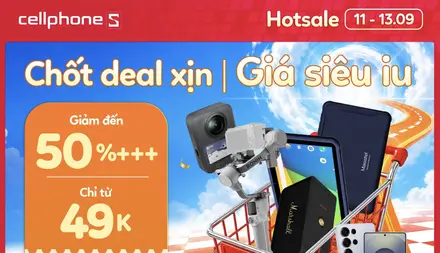 CellphoneS Hotsale 11-13/9 – Giảm Đến 50%++, Giá Từ 49K