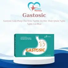 Gastosic Giải Pháp Cho Trào Ngược Dạ Dày Thực Quản Ngăn Ngừa Tái Phát
