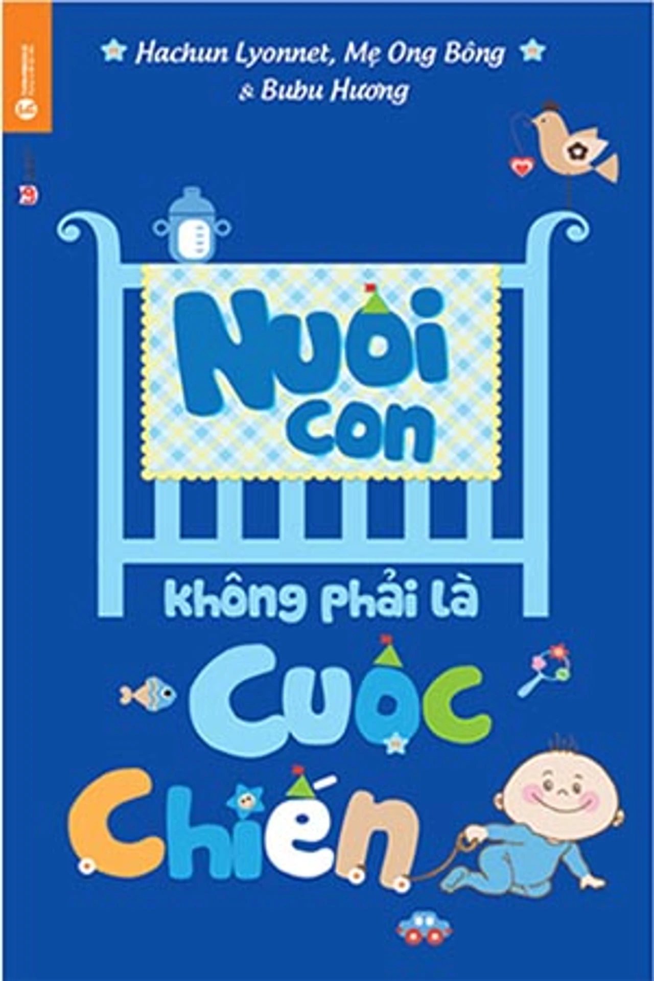 Nuôi Dạy Con Không Phải Là Cuộc Chiến - Hachun Lyonnet, Bubu Huong, Mẹ Ong Bông