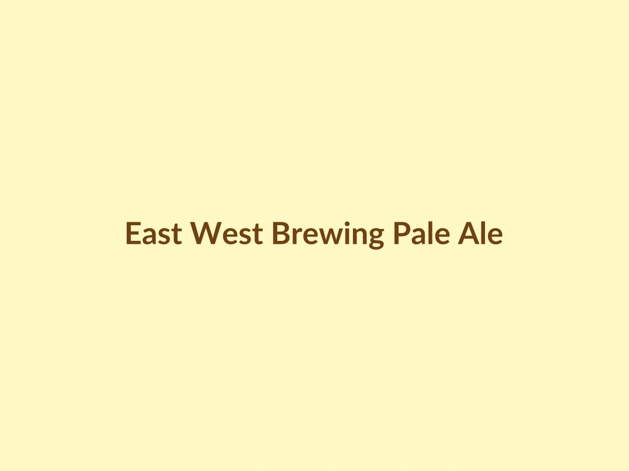 East West Brewing Pale Ale